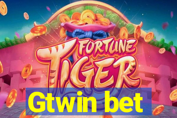 Gtwin bet